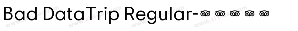 Bad DataTrip Regular字体转换